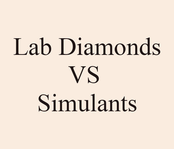 LAB DIAMONDS VS SIMULANTS