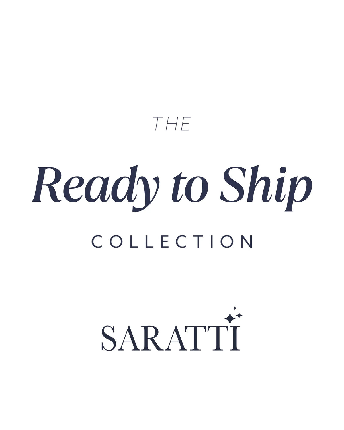 Ready To Ship Collection | SARATTI